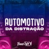 Automotivo da Distração (Explicit) - Dj menor z4&FreesTyle Sounds&Mc Magrinho&MC Luizinho