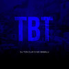 TBT (Explicit) - Mc Babalu&Dj Tonclay