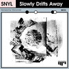 Slowly Drifts Away (Instrumental Remix) - SNYL&Steklo