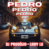 Pedro - Lady Lu&DJ Prodigio
