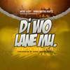 Di Wo Lane Mu - Wyse Addy&Nana Wayne Beats