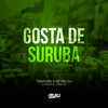 Gosta De Suruba (Explicit) - DJ Buiu&Dj Tadeu Lc&Tesouro&Betão DJ