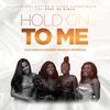 Hold On To Me (feat. Palmira Adewole) - Ovie Agbani&Mildred Kingsley-Okonkwo&Palmira Adewole