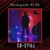 Renegade 4Life (Explicit) - 89Music Verbally Diseased&Co-Still