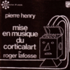 Mise on Musique du Corticalart de Roger Lafosse/Pénétration - Pierre Henry