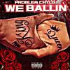 We Ballin (Explicit) - PROBLEM CHYLD