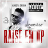 Raise 'Em Up (Explicit) - Alonestar&Ed Sheeran&Jethro Sheeran