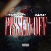 Pissed Off (Explicit) - Problemchild Drako&Mop
