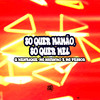 So Quer Mamão, Só Quer Mel (Explicit) - U Henrique&Mc Natinho&MC Pessoa