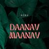 Daanav Maanav - Music Niru