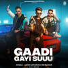 Gaadi Gayi Suuu (Explicit) - Jogga&Love Kataria&Rb Gujjar