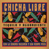 Tequila! (remix) - Chicha Libre&Son Rompe Pera