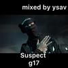 G17 (feat. Suspect agb) (Explicit) - Ysavmixedit&Suspect agb