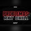 Problemas (Rkt Chill) - Pusho DJ