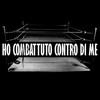 Ho combattuto contro di me - Maskara