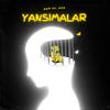 yansımalar (feat. Mtn) - Akif&MTN