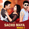 Sacho Maya - Shantim Koirala&Arjun Pokharel