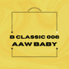 Aaw Baby - B Classic 006