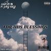 FOR THIS BLESSINGS (feat. Jay Sky & Nick Monroe) (Explicit) - ALUSTVR&Jay Sky&Nick Monroe