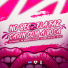 No Beco Ela Faz Carin Com a Boca (Explicit) - DJ P7&Dj Biel Divulga&Mc Maurício do 12&Mc Magrão