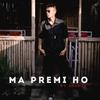 Ma Premi Ho (Explicit) - Shahas