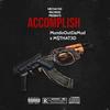 Accomplish (feat. MundoOutDaMud) (Explicit) - M$THAT3D&MundoOutDaMud