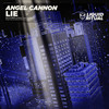 Lie - ANGEL CANNON