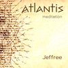 Atlantis Meditation - Jeffree