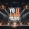 YO LE ALABO - Erik Rojas&Remitente Mx