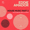 House Music - Eddie Amador&Riva Starr