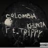 Columbia - khunsa&CashTrippy