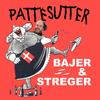 Bajer & Streger (Explicit) - Pattesutter