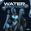 Water (Clean) - DJ Drewski&DreamDoll&Molly Brazy&Rubi Rose
