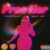 Free Her (feat. Kaly Jay & Tajin) (Explicit) - LoveToliii&Kaly Jay&Tajin