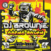 Going Down (VIP Mix) - DJ Brownie