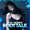 Bodytalk - Dj Oskar&DJ Delirious