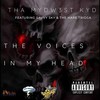 The Vocies in My Head (feat. Savvy Sky & The Hare Trigga) (Explicit) - Tha Mydw3st Kyd&Savvy Sky&The Hare Trigga