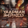 Yaadman Badness - Kyodi