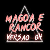 Magoa e Rancor (Versão BH|Explicit) - DJ JM DA IGREJINHA