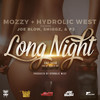 Long Night (One Mob Remix|Explicit) - Hydrolic West&Mozzy&P3&Smiggz&Joe Blow