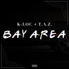 Bay Area (Explicit) - K-Loc