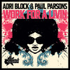 Work for a Livin - Adri Block&Paul Parsons