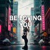 Be Loving You - Evotia