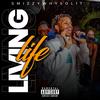 Living life (feat. Meloproducedit & Powerpuffboiii) (Explicit) - Smizzywhysolit&Meloproducedit&Powerpuffboiii