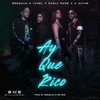 Ay Que Rico - Bregman&Yamel Ross&O WaYne&Emely Rose