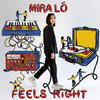 Feels Right - Mira Lo