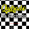 Qudrado Ta Fechado (Explicit) - Mc Praime&DJ Emige&A Cúpula Rj