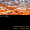 Castles in the Mist - Last Child Left