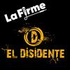 El Disidente - La Firme