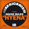 Hyena - House Rules&Africanism